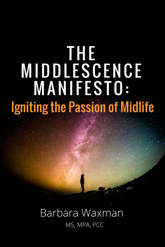 The Middlescence Manifesto by Gerontologist Barbara Waxman